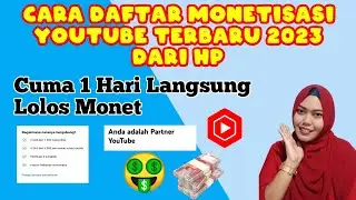 CARA DAFTAR MONETISASI YOUTUBE TERBARU DARI HP || 1 HARI LANGSUNG LOLOS MONET