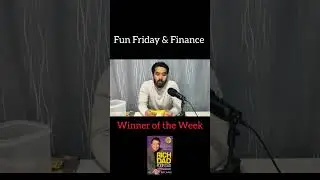 Winner of the Week || Rich Dad Poor Dad || Fun Friday and Finance