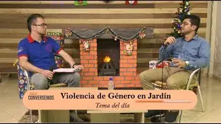 CONVERSEMOS DE TODO - Ep. 15: Violencia de género en Jardín