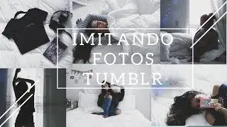 IMITANDO FOTOS TUMBLR sozinha e em casa