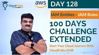 Day 128 || IAM Entities - IAM Roles Practical With AWS Best Practices || AWS Bhavesh Atara