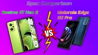 Realme GT Neo 2 and Motorola Moto Edge 20 Pro Specs Compared
