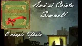 Ami si Crista & Semnall - O Noapte Sfanta