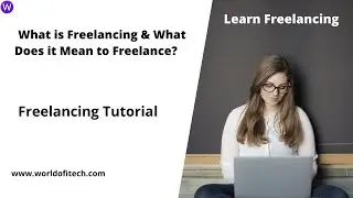 What is Freelancing | What Does it Mean to Freelance? | Freelancing Tutorial
