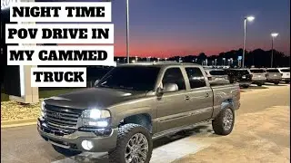 NIGHT TIME POV DRIVE IN MY CAMMED TRUCK! (DAILY DRIVE-ABLE?) GMT-800 😎😎😎