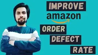 How To Handel High Order Defect Rate (ODR) On Your Amazon Account | What is Amazon Order Defect Rate