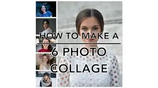 How to Make Any 6 Photo Collage