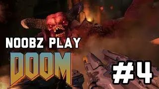 I Guess I'm Not a Noob Montage (Noobs Play DOOM Ep. 4)