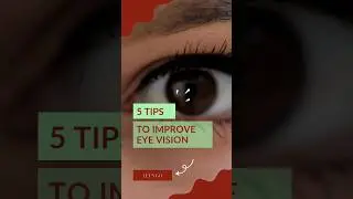 how to improve eye vision five tips