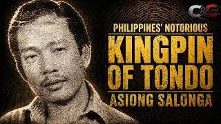 Asiong Salonga | Philippines’ Notorious Kingpin of Tondo