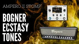 [Ampero II Stomp] - Bogner Ecstasy Tones