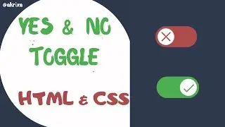 Create Yes & No Toggle Using Simple HTML and CSS | Custom Toggle Using Pure CSS