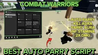 *BEST* Combat Warriors Script | AUTO PARRY | KILL AURA | INF STAMINA | 2X DMG 🔥 Infinix Hub