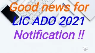 Good news for LIC ADO 2021Notification !!...