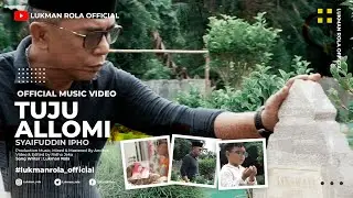 TUJU ALLOMI - SYAIFUDDIN IPHO (Official Music Video )