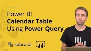How To Create A Calendar Table In Power BI Using Power Query || Zebra BI Knowledge Base