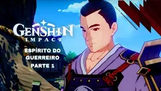 ESPÍRITO DO GUERREIRO PARTE 1 - GENSHIN IMPACT