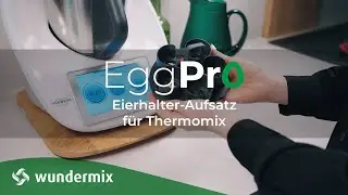 EggPro | Eierhalter-Aufsatz für Thermomix | Wundermix