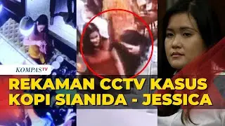 [Full] Simak Kembali! Rekaman CCTV Kasus 'Kopi Sianida' soal Gerak-Gerik Jessica di Kafe Olivier!