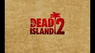 Dead Island 2 прохождение 8 серия