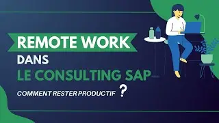 Les SECRETS Inavoués du Télétravail en Consulting SAP : Révélations pour Booster votre Productivité!