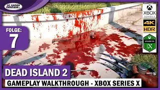 Dead Island 2 - Folge 7: Der blutige Pfad nach Bel-Air | 4K Gameplay Walkthrough Xbox Series X