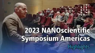 2023 NANOScientific Symposium Americas Highlights