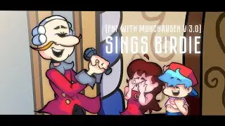 SINGS BIRDIE - Friday Night Funkin with Munchausen 3.0 [OST]