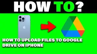 How to Upload Files to Google Drive on Iphone (Quick and Easy)