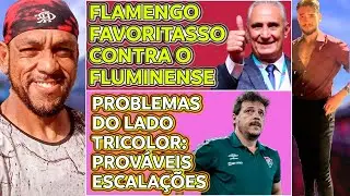 FLAMENGO JÁ ESTÁ NA FINAL? PROBLEMAS NO FLUMINENSE | PROVÁVEIS ESCALAÇÕES | RECORDES DO FLA E+