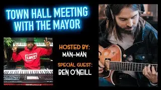 Town Hall Meeting with The Mayor ft. Ben O'Neill!