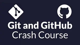 Learn Git and GitHub - Crash Course for Beginners