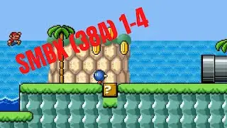 Custom Level - Bob Omb Beach (SMBX 1.4.5) (38A)