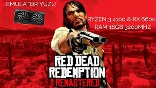RYZEN 3 4100 + RX 6600 Red Dead Redemption Switch Emulator Yuzu