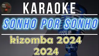Karaoke🎤 Kizomba ( Sonho Por Sonho  ) Kizomba 2024 #karaoke #kizomba #lagutetun #dansa