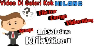 Tutorial mengembalikan Video Mp4 tiba tiba hilang