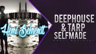 💎 Selfmade DeepHouse / Tarp Remix by Henri Behrendt 💎