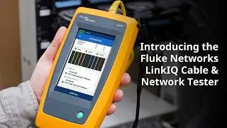 Introducing LinkIQ™ Cable+Network Tester | Fluke Networks