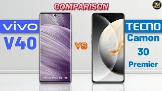 Vivo V40 vs Tecno Camon 30 Premier : Which Phone is Best❓🤔