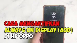 cara mengaktifkan always on display aod di hp oppo