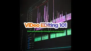 VIDEO EDITING WORKSHOP | PART ONE