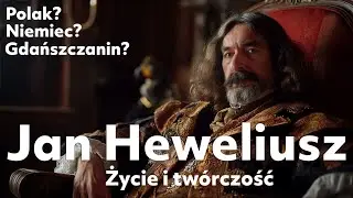 Jan Heweliusz. Życie i twórczość.