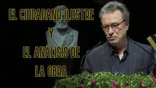 El ciudadano ilustre - Lo que es capaz de decir una obra