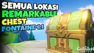Semua Lokasi Remarkable Chest Fontaine | Genshin Impact 4.1