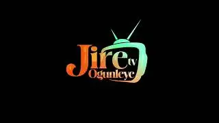 JIRE OGUNLEYE TV