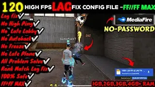 FREE FIRE MAX & FREE FIRE 120 FPS NEW LAG FIX CONFIG FILE TODAY ☠️ FREE FIRE ALL PROBLEM FIX