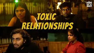 Toxic Relationships | Malayalam Short Film | Vibe junction