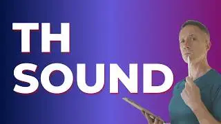 English TH sounds: How to master them in minutes