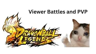 LIVE 8th Anniversary Dragon Ball Legend Viewer battles and PVP  | 2 days till anniversary 