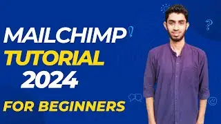Mailchimp Email Marketing Tutorial In 2024 [For Beginners]